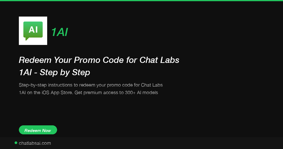 Redeem Promo Code | Chat Labs 1AI iOS App